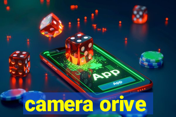 camera orive